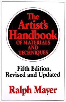 The Artist's Handbook of Materials and Techniques