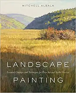 Landscape Painting: Essential Concepts and Techniques
